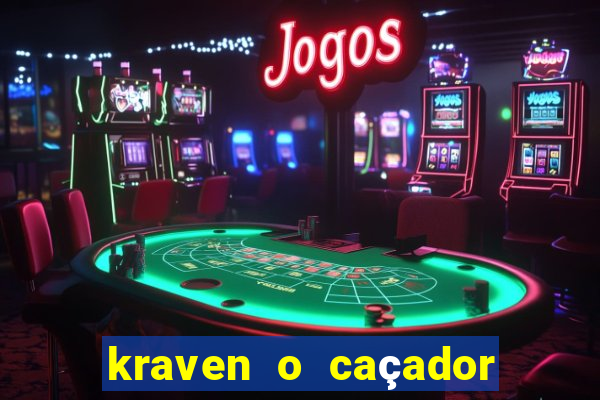 kraven o caçador filme completo dublado download